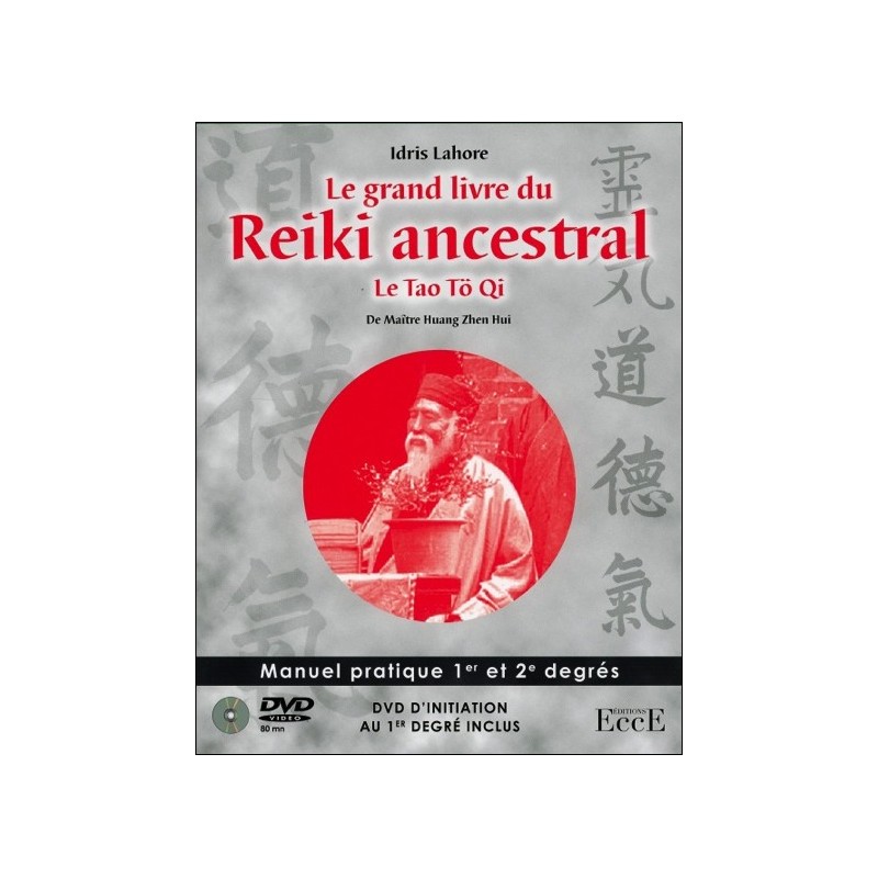 Le grand livre du Reiki ancestral - Le Tao Tö Qi - Livre + DVD initiation 1er degré