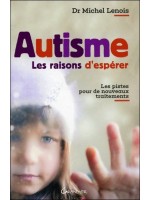 Autisme - Les raisons d'espérer - Les pistes pour de nouveaux traitements