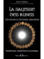 La sagesse des runes - Les secrets de leurs pouvoirs