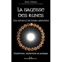 La sagesse des runes - Les secrets de leurs pouvoirs