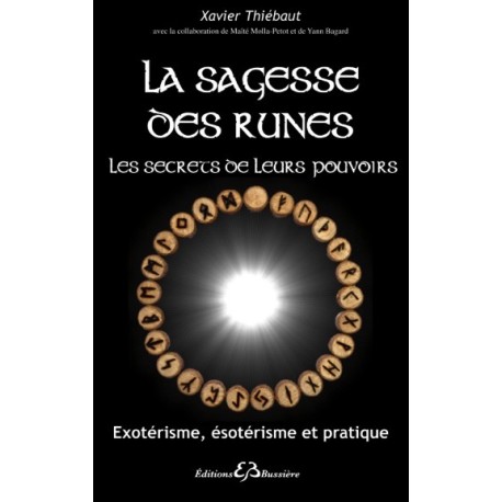 La sagesse des runes - Les secrets de leurs pouvoirs