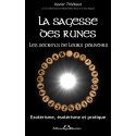 La sagesse des runes - Les secrets de leurs pouvoirs