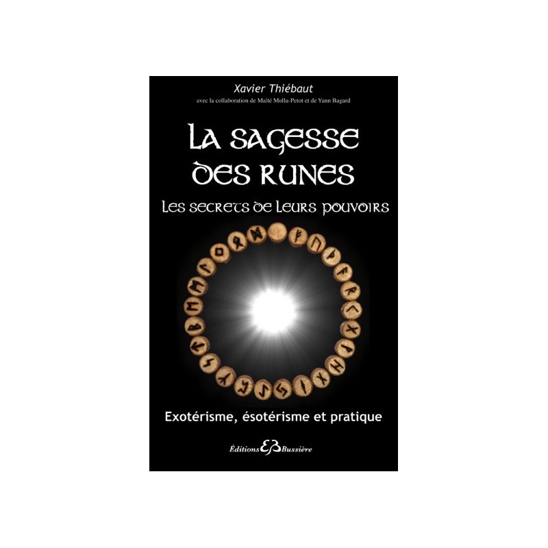 La sagesse des runes - Les secrets de leurs pouvoirs