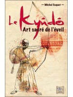 Le Kyûdô - Art sacré de l'éveil