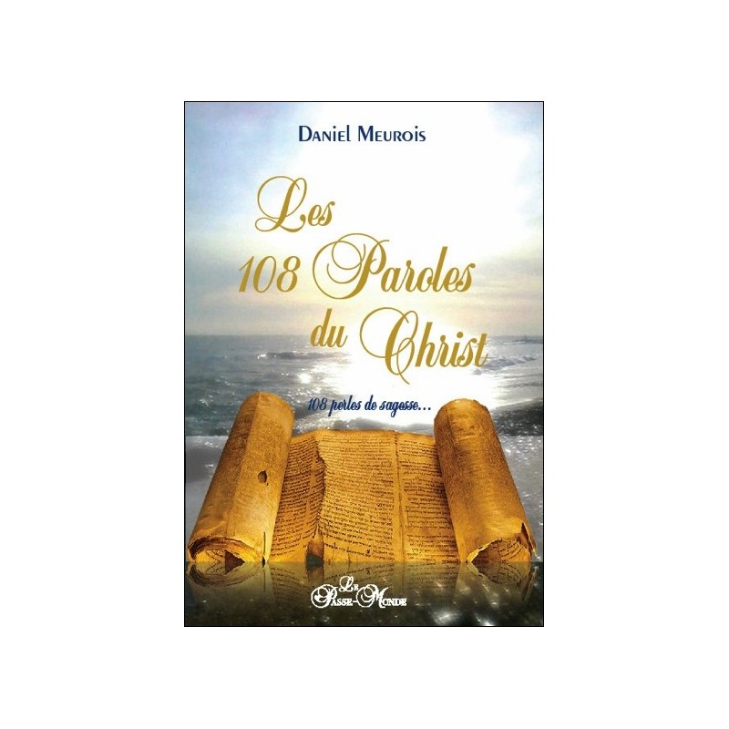 Les 108 Paroles du Christ - 108 perles de sagesse...