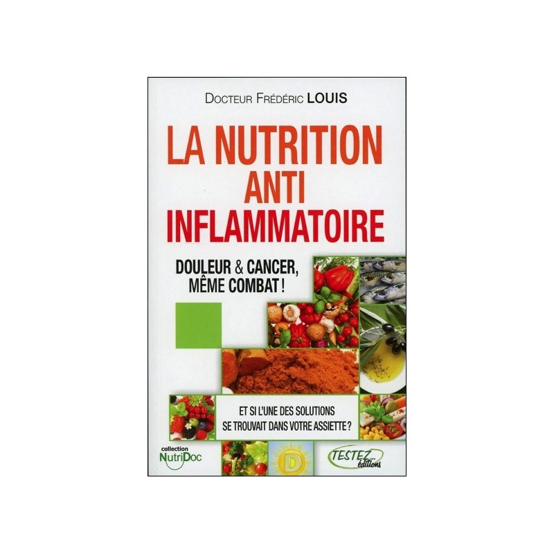 La Nutrition Anti-inflammatoire - Douleur & Cancer, même combat !