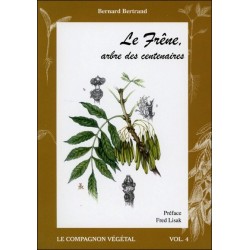 Le Frêne. arbre des centenaires - Vol. 4