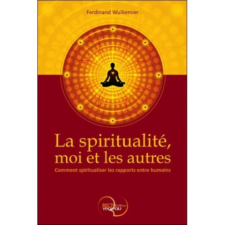 La spiritualité, moi et les autres