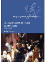 Le Grand Orient de France au XIX siècle - 1814-1865