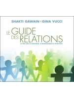 Le guide des relations - La voie vers la conscience, le ressourcement et l'évolution - Livre audio 2CD