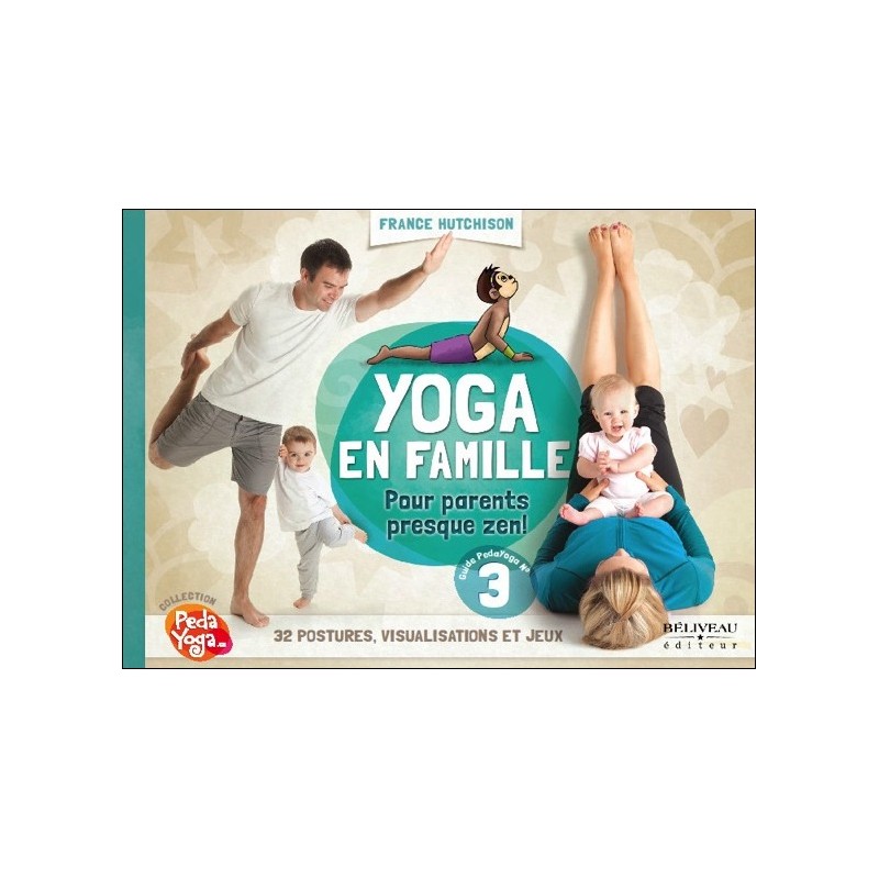 Yoga en famille - Pour parents presque zen ! Livre + DVD