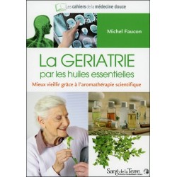 La gériatrie par les huiles essentielles