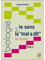 Biologie et le sens de la mal a dit (le cours) T1