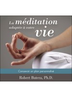 La méditation adaptée à votre vie - Concevoir un plan personnalisé - Livre audio 2CD