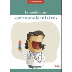 La médecine orthomoléculaire ou la médecine des nutriments