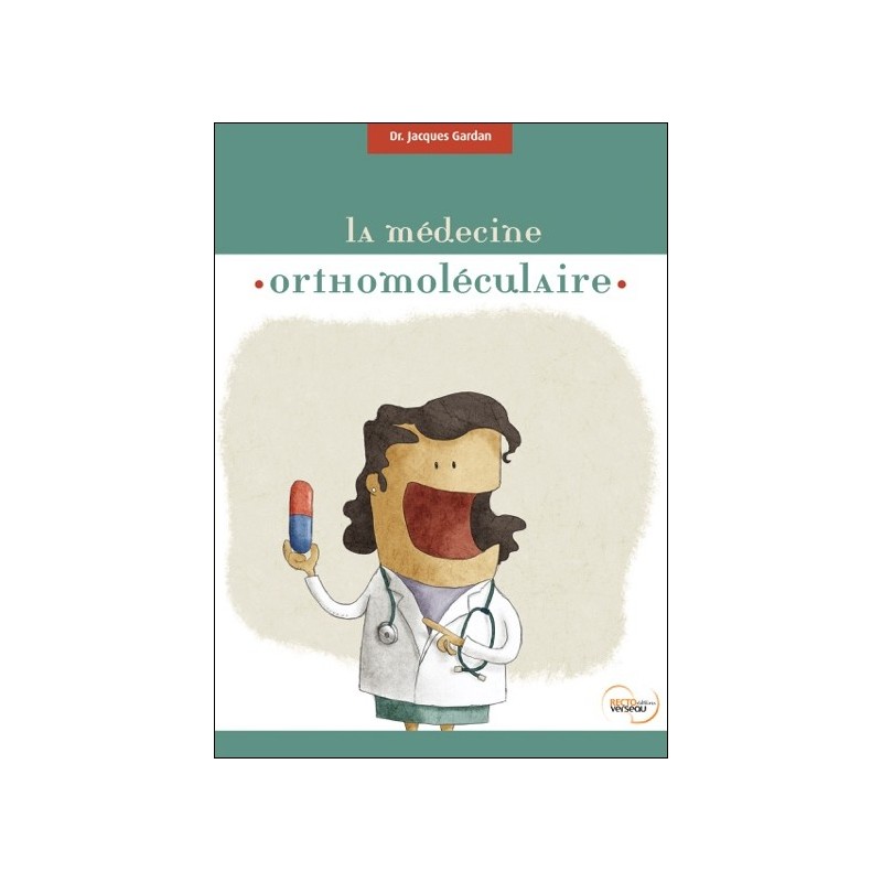 La médecine orthomoléculaire ou la médecine des nutriments