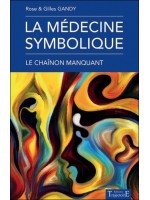 La médecine symbolique - Le chaînon manquant