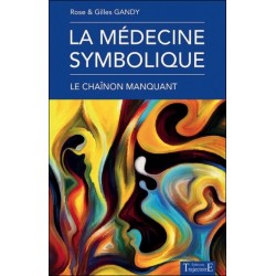 La médecine symbolique - Le chaînon manquant