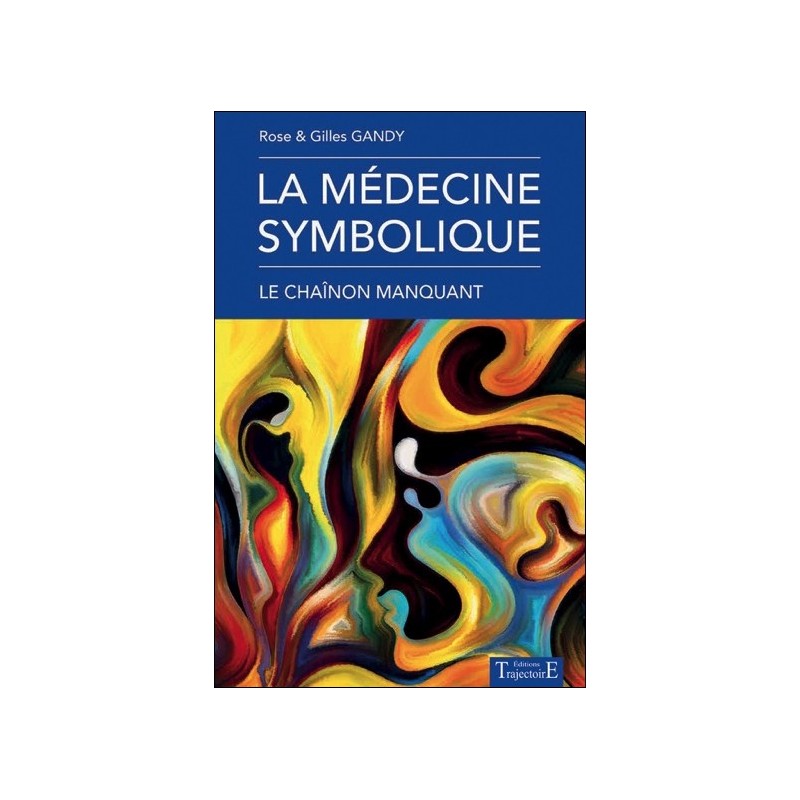 La médecine symbolique - Le chaînon manquant