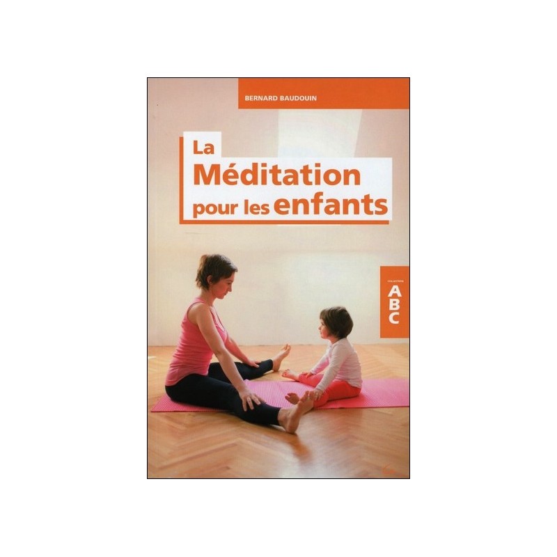 La Méditation pour les enfants - ABC