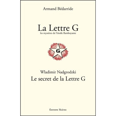 La Lettre G - Les mystères de l'étoile flamboyante