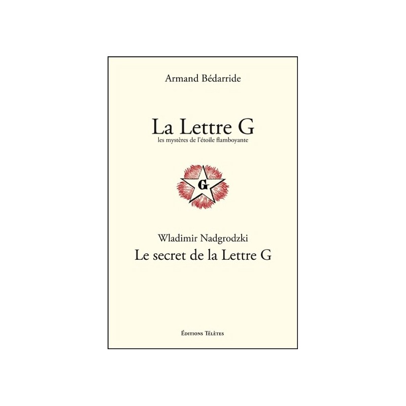 La Lettre G - Les mystères de l'étoile flamboyante