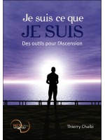 Je suis ce que je suis - Des outils pour l'Ascension