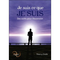 Je suis ce que je suis - Des outils pour l'Ascension