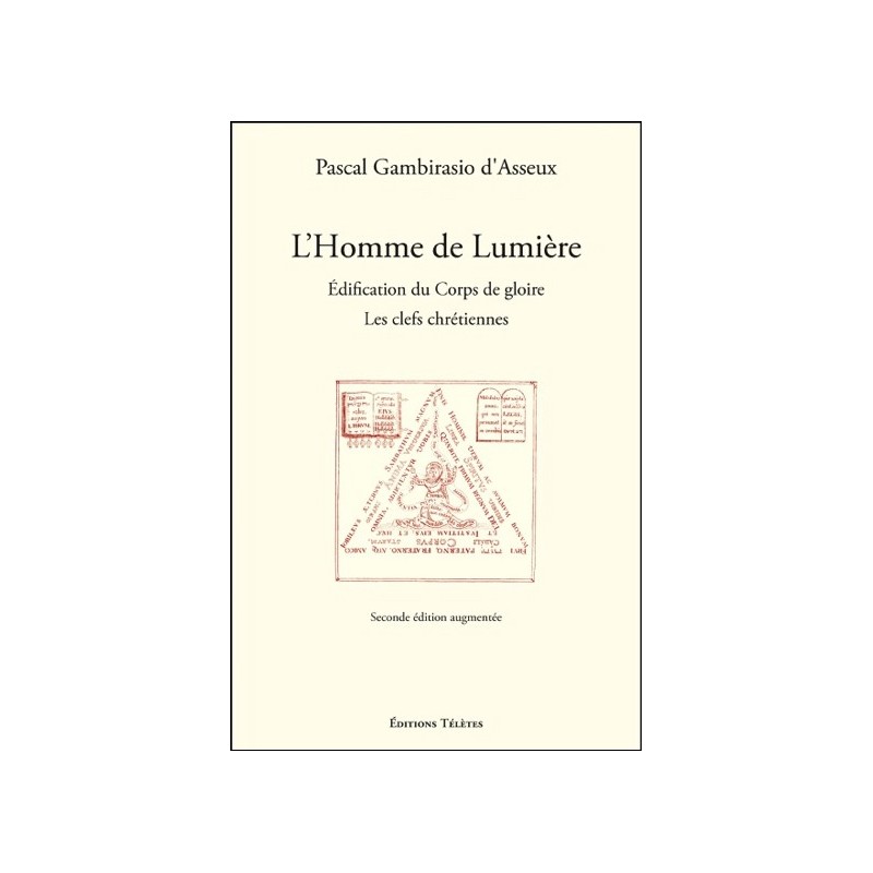 L'Homme de Lumière - Edification du Corps de gloire - Les clefs chrétiennes