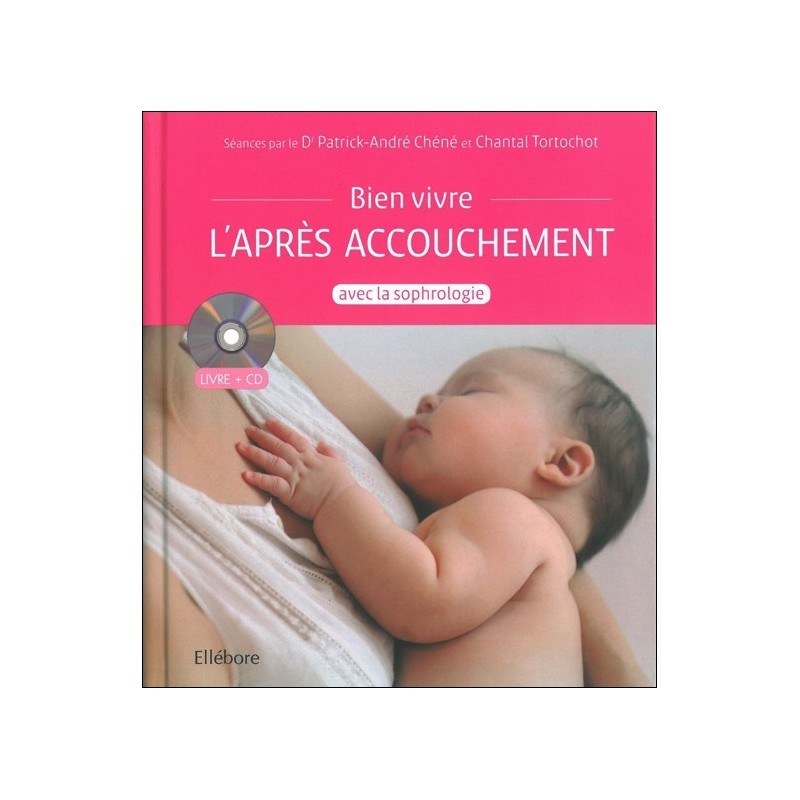 Bien vivre l'après accouchement avec la sophrologie - Livre + CD