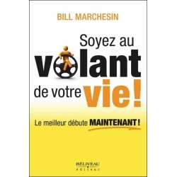 Soyez au volant de votre vie ! Le meilleur débute maintenant !