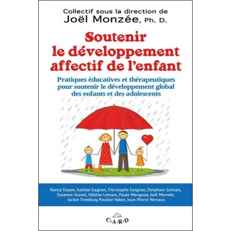 Soutenir le développement affectif de l'enfant - Pratiques éducatives et thérapeutiques pour soutenir le développement global de