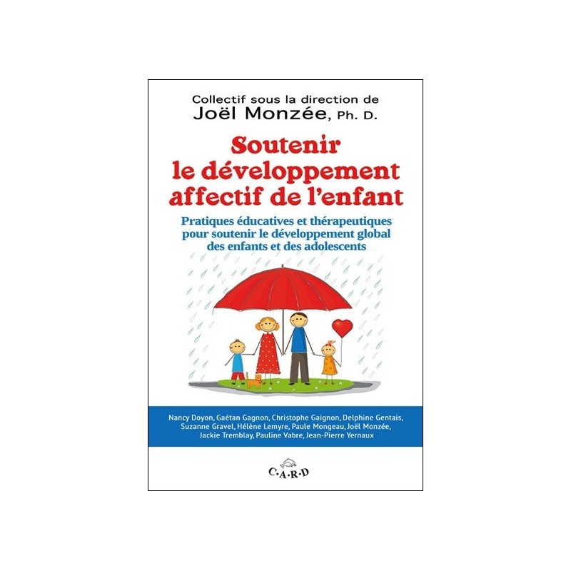 Soutenir le développement affectif de l'enfant - Pratiques éducatives et thérapeutiques pour soutenir le développement global de