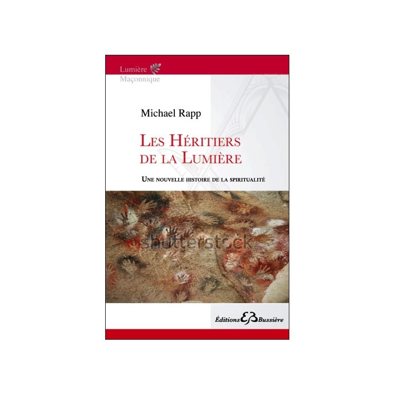 Les Héritiers de la Lumière - Une nouvelle histoire de la spiritualité