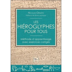 Les hiéroglyphes pour tous - Méthode d'apprentissage avec exercices corrigés