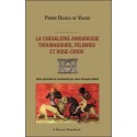 La chevalerie amoureuse - Troubadours, félibres et rose-croix