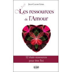 Les ressources de l'Amour - 12 états-ressources pour être Soi