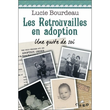 Les Retrouvailles en adoption - Une quête de soi