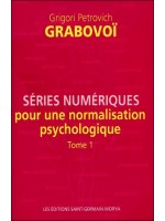 Séries numériques pour une normalisation psychologique - Tome 1