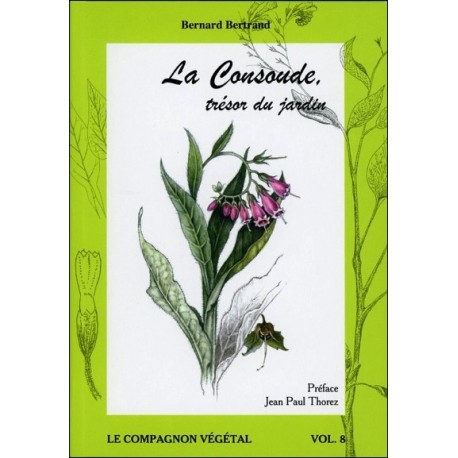 La Consoude, trésor du jardin - Vol. 8