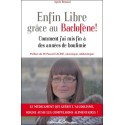 Enfin Libre grâce au Baclofène ! Comment j'ai mis fin à des années de boulimie