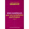 Séries numériques pour une normalisation psychologique - Tome 2