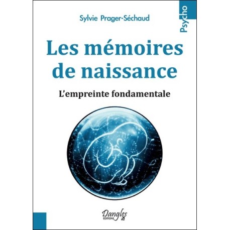 Les mémoires de naissance - L'empreinte fondamentale