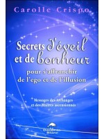 Secrets d'éveil et de bonheur pour s'affranchir de l'ego et de l'illusion