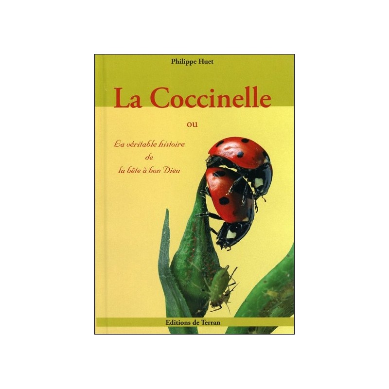 La Coccinelle ou La véritable histoire de la bête à bon Dieu