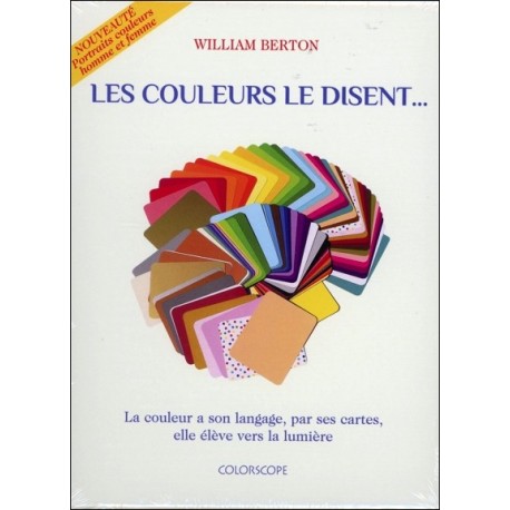 Les couleurs le disent... - La couleur a son langage, par ses cartes, elle élève vers la lumière