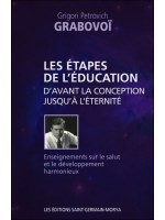 Les étapes de l'éducation d'avant la conception jusqu'à l'éternité