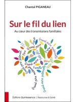 Sur le fil du lien - Au coeur des transmissions familiales