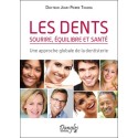 Les dents - Sourire, équilibre et santé - Une approche globale de la dentisterie