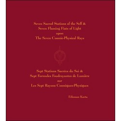 Sept Stations Sacrées du Soi & Sept Formules Foudroyantes de Lumière sur les Sept Rayons Cosmiques-Physiques